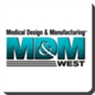 Medical Design & Manufacturing West